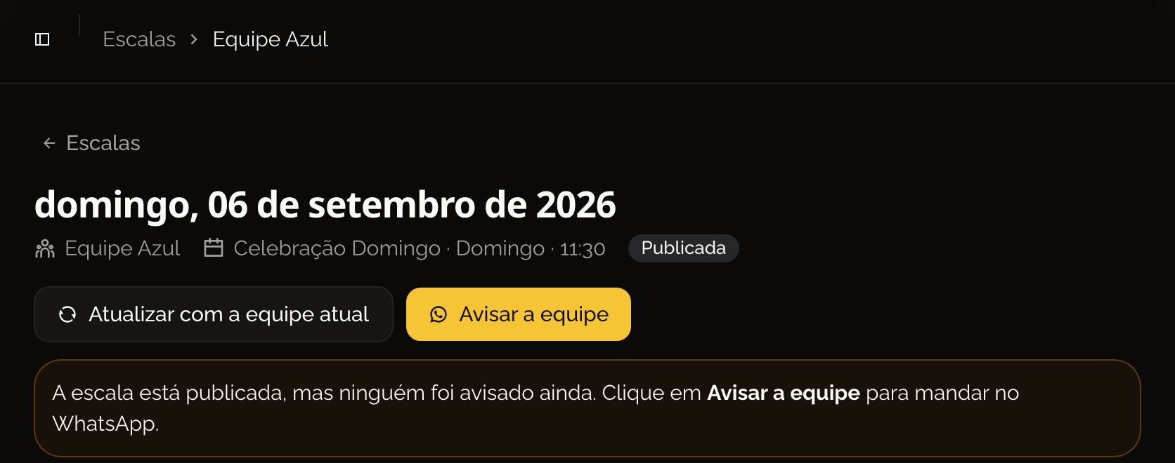 Escala publicada com a tarja âmbar avisando que ninguém foi notificado ainda